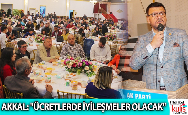 AK Partili Akkal Manisa'dan açıkladı!